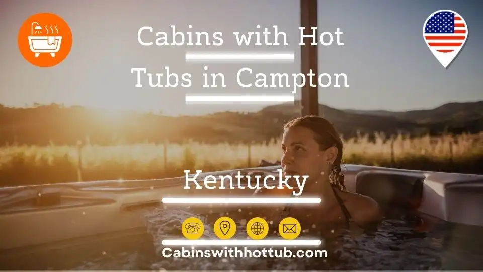 Cabins with Hot Tubs in Campton, Kentucky ️See prices now